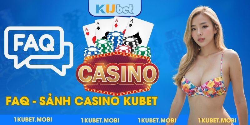 Giải đáp một vài câu hỏi liên quan đến sảnh cược đình đám Ku casino