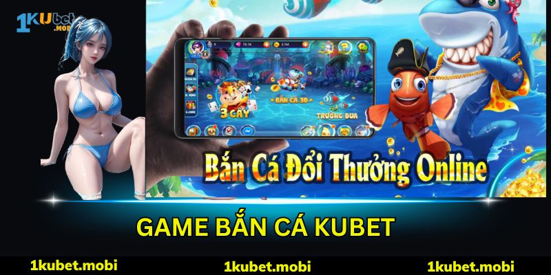 giới thiệu sảnh bắn cá kubet