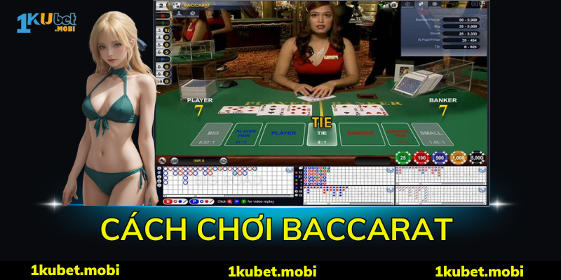 Cách Chơi Baccarat - Hướng Dẫn Cụ Thể Cho Người Mới