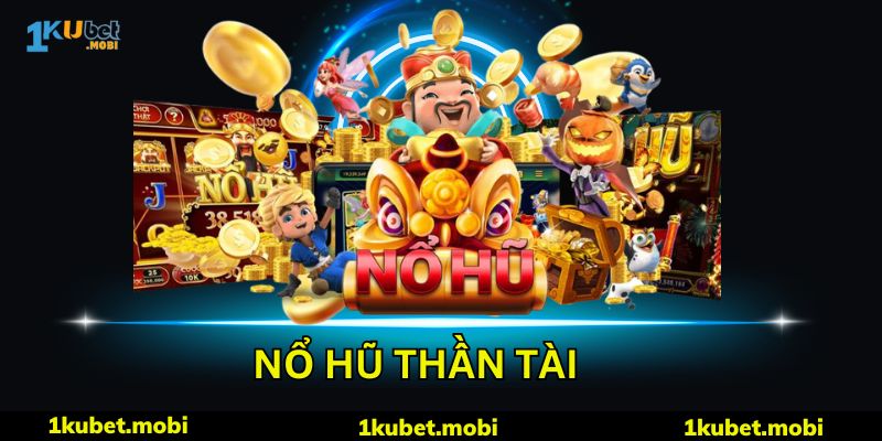 Nổ Hũ Thần Tài: Thần Tài Gõ Cửa, Trúng Jackpot Khủng